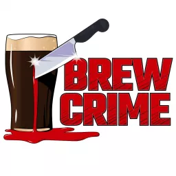 Brew Crime Podcast artwork