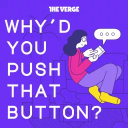 Why'd You Push That Button? Podcast artwork
