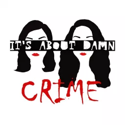 It's About Damn Crime Podcast artwork