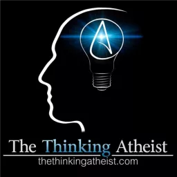 TheThinkingAtheist Podcast artwork