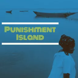 Punishment Island Podcast artwork