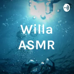 Willa ASMR Podcast artwork