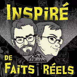 Inspiré de faits réels Podcast artwork