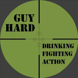 Guy Hard - Action Movies With A Vengeance Podcast artwork