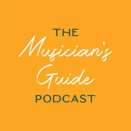 The Musician's Guide To Being Healthy, Wealthy, and Wise Podcast artwork