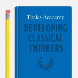 Developing Classical Thinkers Podcast artwork