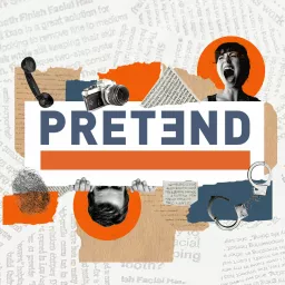 Pretend - a true crime podcast about con artists artwork