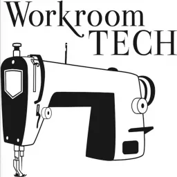 The Sew Much More Podcast: 30 Minutes With Workroom Tech artwork