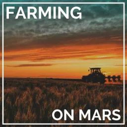 Farming on Mars Podcast artwork