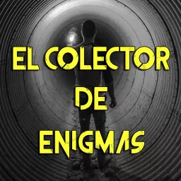 EL COLECTOR DE ENIGMAS Podcast artwork