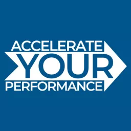 Accelerate Your Performance Podcast artwork