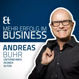 Mehr Erfolg im Business - Der Podcast mit Andreas Buhr artwork