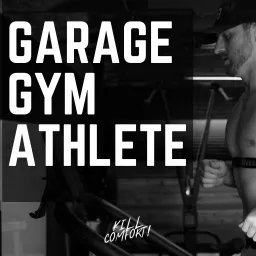 Garage Gym Athlete Podcast artwork