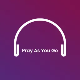 Podcast Pray as you go