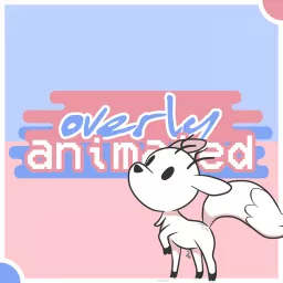 Overly Animated Hilda Podcasts artwork