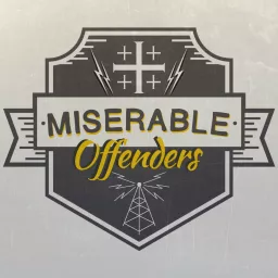 Miserable Offenders