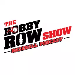 The Robby Row Show Baseball Podcast artwork