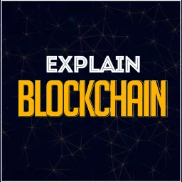 Explain Blockchain Podcast artwork