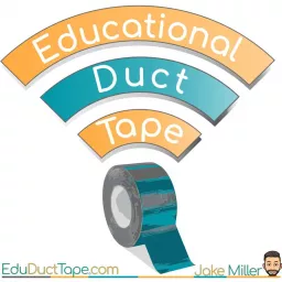 Educational Duct Tape: An EdTech Integration Mindset Podcast artwork