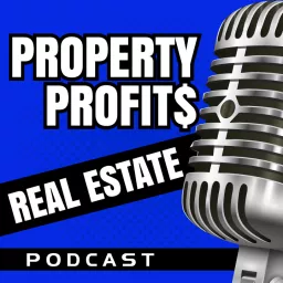 Property Profits Real Estate Podcast artwork
