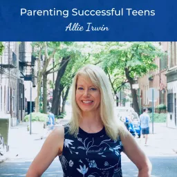 Parenting Successful Teens Podcast artwork
