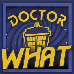 Doctor What Podcast artwork