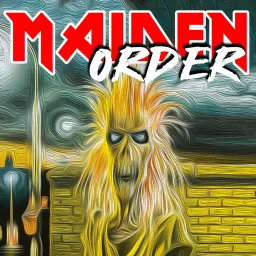 Maiden Order : An Iron Maiden Podcast artwork