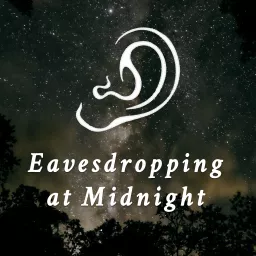 Eavesdropping at Midnight Podcast artwork