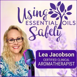 Using Essential Oils Safely Podcast artwork