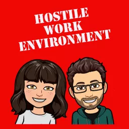 Hostile Work Environment Podcast artwork