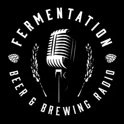 Fermentation Beer and Brewing Radio Podcast artwork
