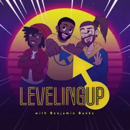 Leveling Up with Benjamin Banks Podcast artwork