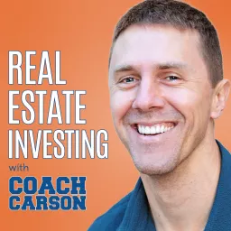 Real Estate Investing with Coach Carson Podcast artwork