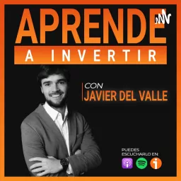 Aprende a Invertir con Javier Del Valle Podcast artwork