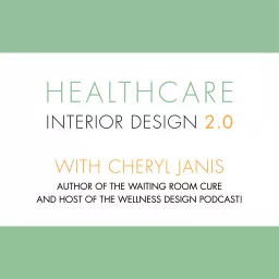 Healthcare Interior Design 2.0 Podcast artwork