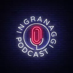 Ingranaggi Podcast artwork
