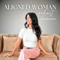 The Aligned Woman Podcast