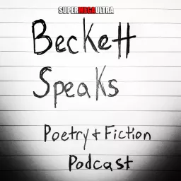 Beckett Speaks - Poetry and Fiction Podcast artwork