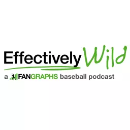 Effectively Wild: A FanGraphs Baseball Podcast artwork