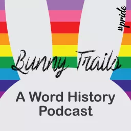 Bunny Trails: A Word History Podcast artwork