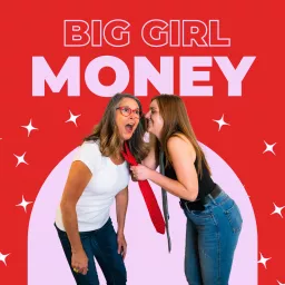 Big Girl Money Podcast artwork