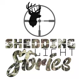 Shedding Light Hunting Stories Podcast artwork