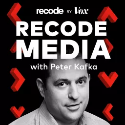 Recode Media with Peter Kafka Podcast artwork