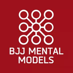 BJJ Mental Models Podcast artwork