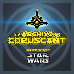 El Archivo de Coruscant Podcast