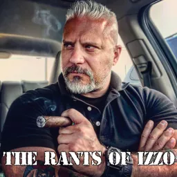 The Rants of Izzo Podcast artwork