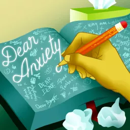 Dear Anxiety Podcast artwork