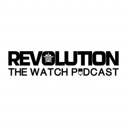 Revolution Watch Podcast artwork
