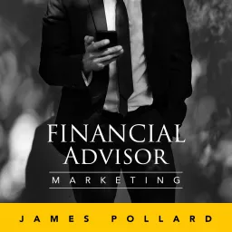 Financial Advisor Marketing Podcast artwork