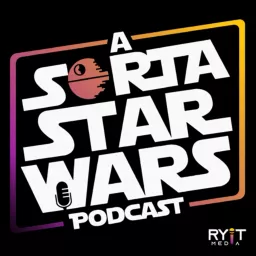 a Sorta Star Wars podcast artwork